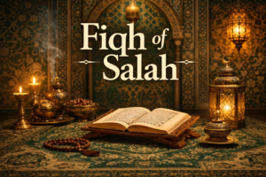 Fiqh of Salah