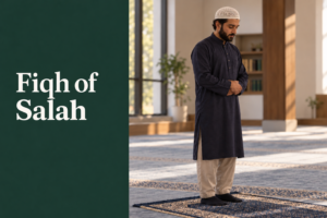 Fiqh of Salah