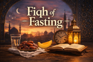 Fiqh of Fasting (Siyam)